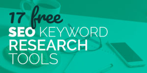 17 free SEO keyword research tools with free blog post SEO checklist download